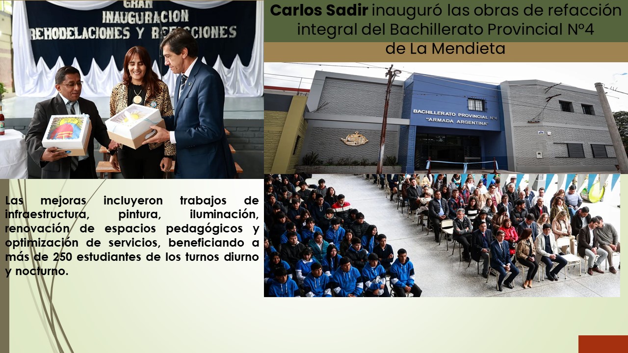 Carlos Sadir inauguró las obras de refacción integral del Bachillerato Provincial N 4 de La Mendieta
