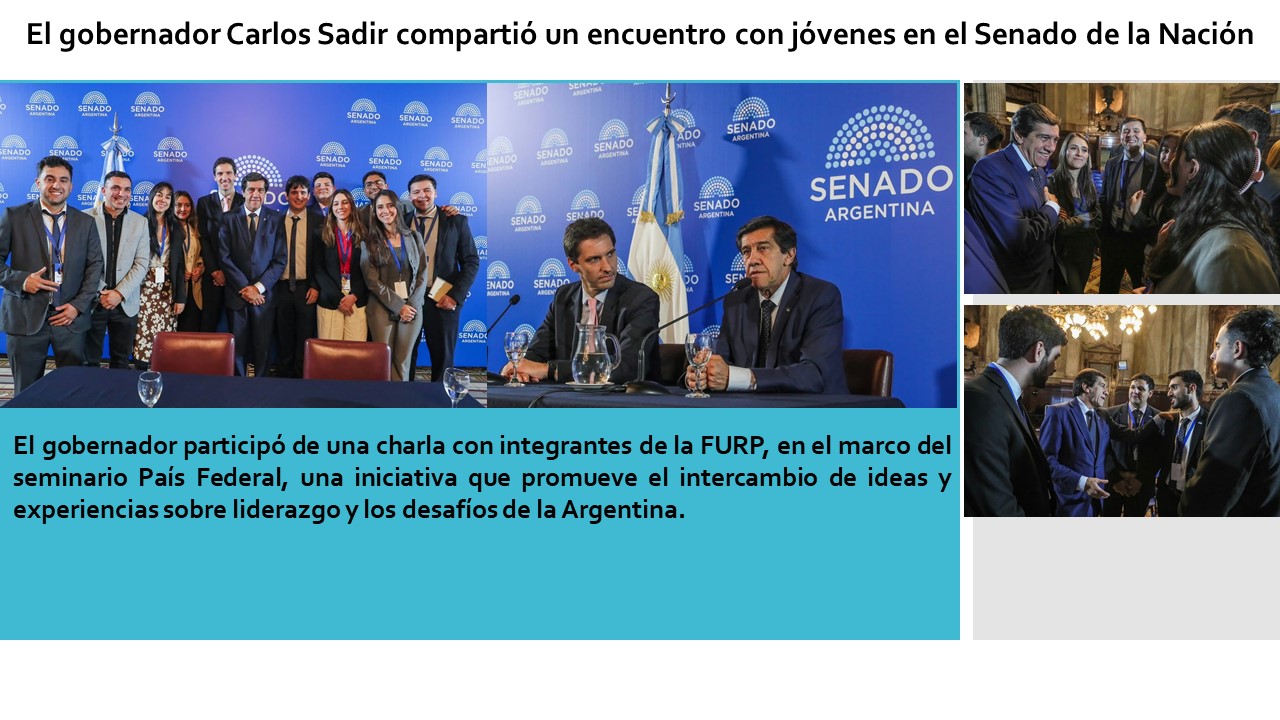 El gobernador Carlos Sadir compartió un encuentro con jóvenes en el Senado de la Nación