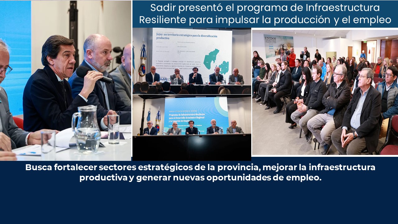 Más inversión. Sadir presentó el programa de Infraestructura Resiliente