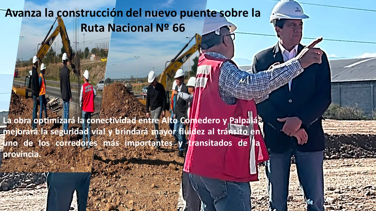 Obra pública. Avanza la construcción del nuevo puente sobre la Ruta Nacional Nº 66