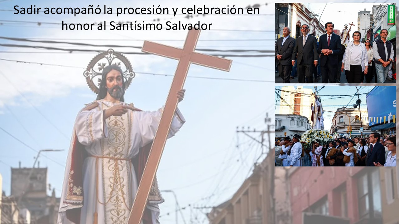 Sadir acompañó la procesión y celebración en honor al Santísimo Salvador