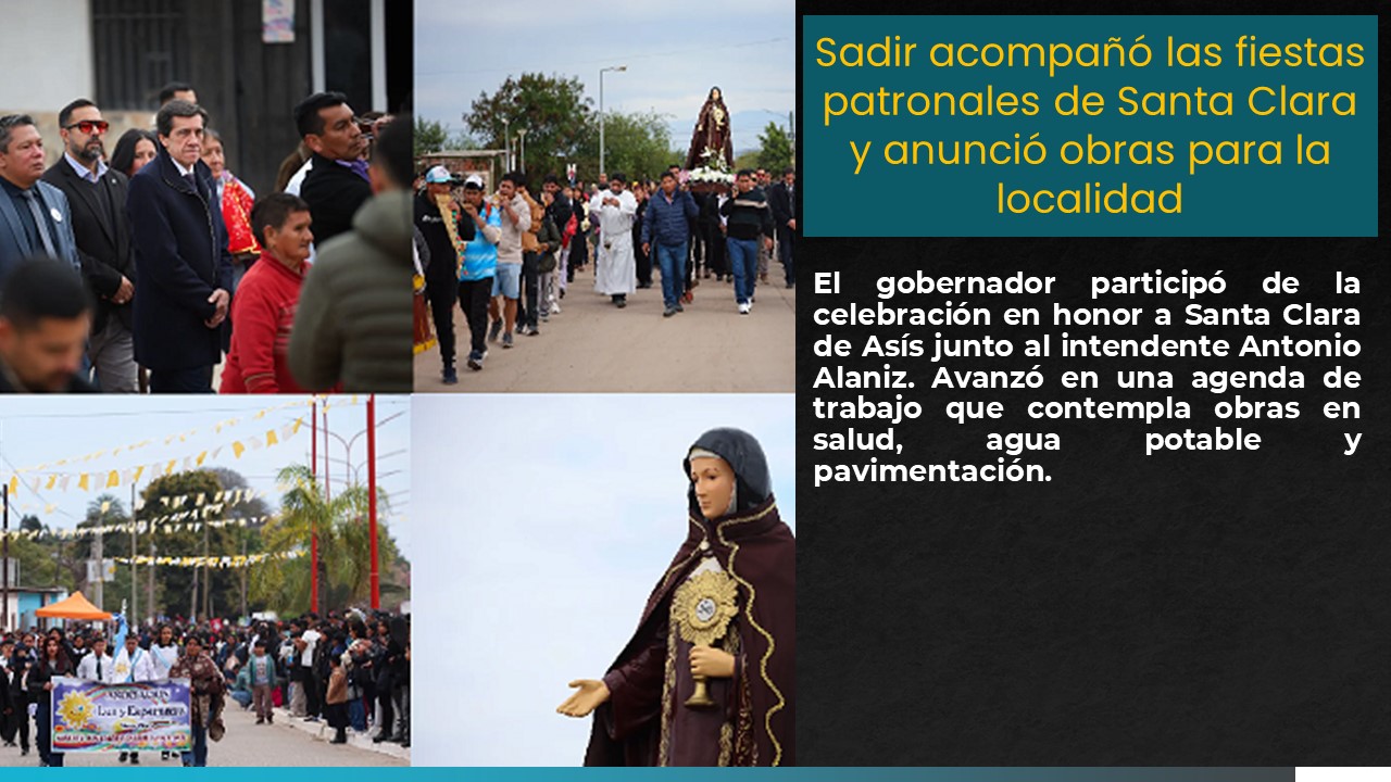 Sadir acompañó las fiestas patronales de Santa Clara y anunció obras para la localidad