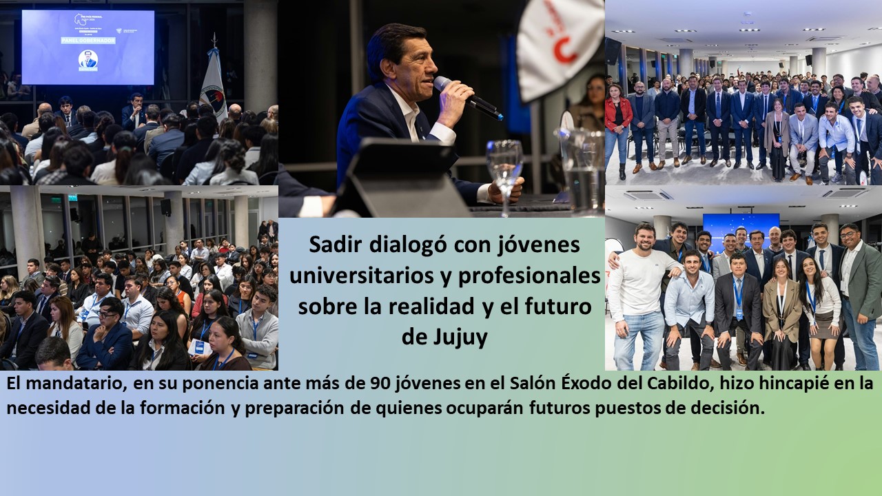 Sadir dialogó con jóvenes universitarios y profesionales sobre la realidad y el futuro de Jujuy