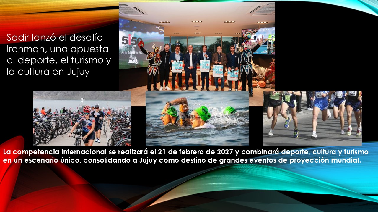 Sadir lanzó el desafío Ironman, una apuesta al deporte, el turismo y la cultura en Jujuy
